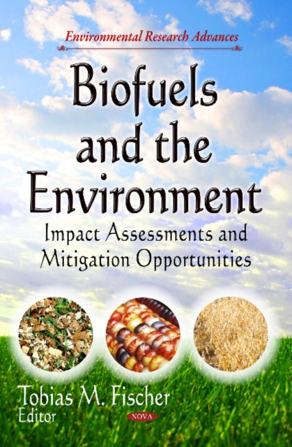 Book cover of: Biofuels & the Environment. By: Tobias M. Fischer