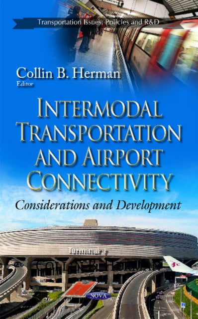 Book cover of: Intermodal Transportation & Airport Connectivity. By: Collin B. Herman
