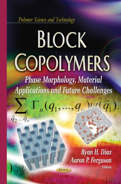 Book cover of: Block Copolymers. By: Ryan H. Diaz