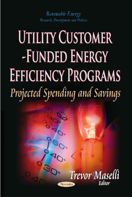 Book cover of: Utility Customer-Funded Energy Efficiency Programs