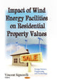 Book cover of: Impact of Wind Energy Facilities on Residential Property Values. By: Vincent Signorelli