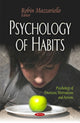Book cover of: Psychology of Habits. By: Robin Mazzariello