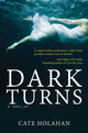 Book cover of: Dark Turns. By: Cate Holahan