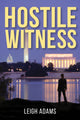 Book cover of: Hostile Witness. By: Adams, Leigh (Novelist)