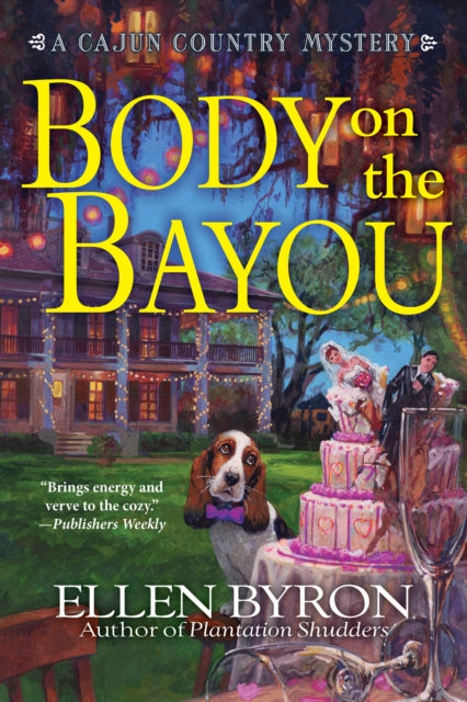 Book cover of: Body on the Bayou. By: Ellen Byron