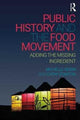 Book cover of: Public History and the Food Movement. By: Michelle Moon