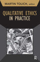 Book cover of: Qualitative Ethics in Practice. By: Martin Tolich