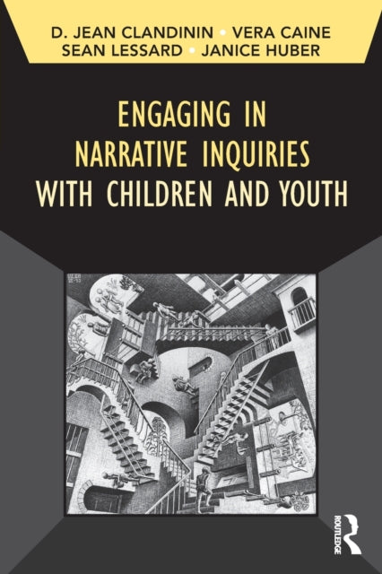 Book cover of: Engaging in Narrative Inquiries with Children and Youth. By: D. Jean Clandinin