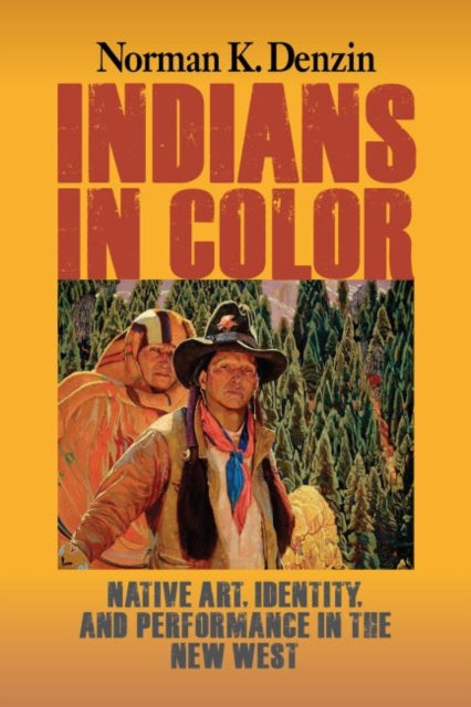Book cover of: Indians in Color. By: Norman K. Denzin