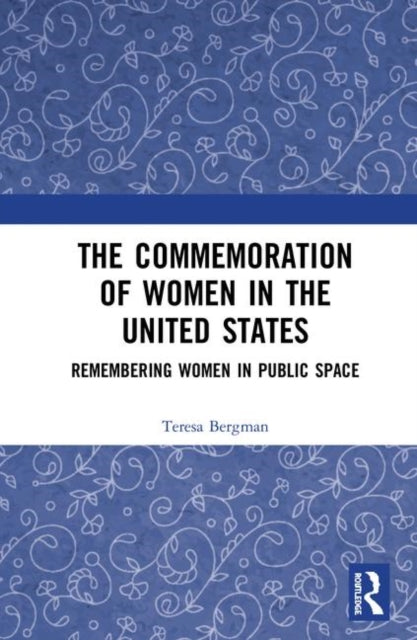 Book cover of: Commemoration of Women in the United States. By: Teresa Bergman