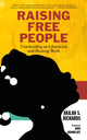 Book cover of: Raising Free People. By: Akilah, S. Richards
