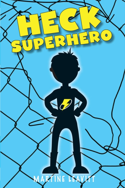 Book cover of: Heck Superhero. By: Martine Leavitt