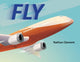 Book cover of: Fly. By: Nathan Clement