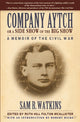Book cover of: Company Aytch or a Side Show of the Big Show. By: Sam. R. Watkins