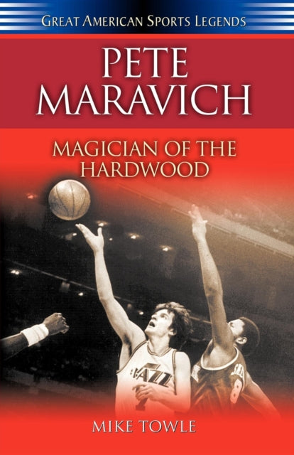 Book cover of: Pete Maravich. By: Mike Towle