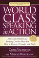 Book cover of: World Class Speaking in Action. By: Craig Valentine
