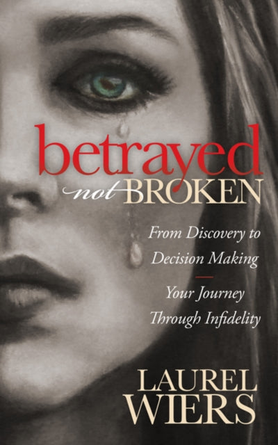 Book cover of: Betrayed Not Broken. By: Laurel Wiers