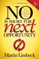 Book cover of: NO is Short for Next Opportunity. By: Martin Limbeck