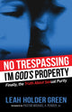 Book cover of: No Trespassing. By: Leah Holder Green