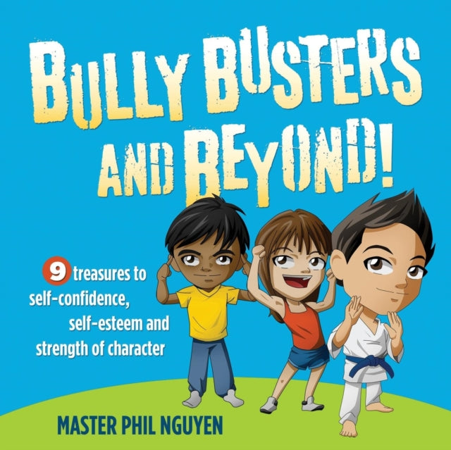 Book cover of: Bully Busters and Beyond. By: Phil Nguyen