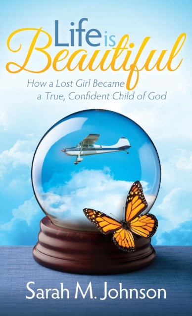 Book cover of: Life is Beautiful. By: Sarah M. Johnson