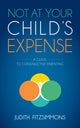 Book cover of: Not at Your Child's Expense. By: Judith Fitzsimmons