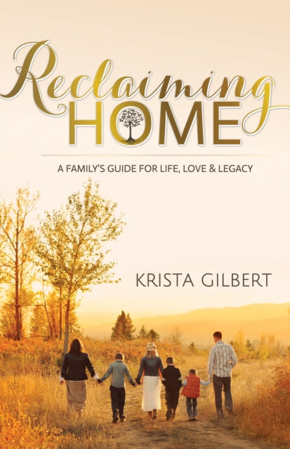 Book cover of: Reclaiming Home. By: Krista Gilbert