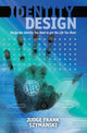 Book cover of: Identity Design. By: Judge Frank Szymanski