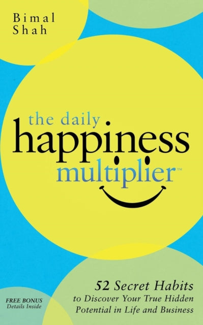 Book cover of: Daily Happiness Multiplier. By: Bimal Shah