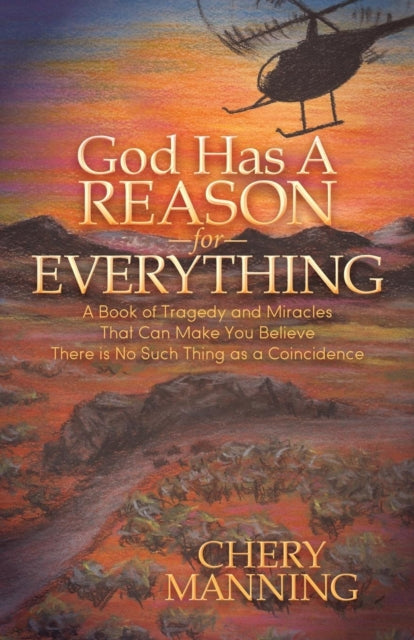 Book cover of: God Has a Reason for Everything. By: Chery Manning