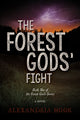 Book cover of: Forest Gods' Fight. By: Alexandria Hook