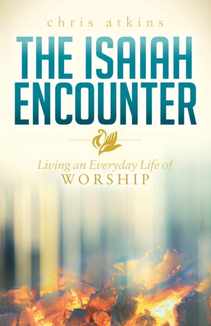Book cover of: Isaiah Encounter. By: Chris Atkins