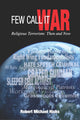 Book cover of: Few Call it War. By: Robert Michael Hicks