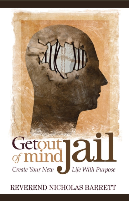 Book cover of: Get Out of Mind Jail. By: Reverend Nicholas Barrett