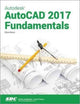 Book cover of: Autodesk AutoCAD 2017 Fundamentals. By: Elise Moss