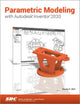 Book cover of: Parametric Modeling with Autodesk Inventor 2020. By: Randy Shih