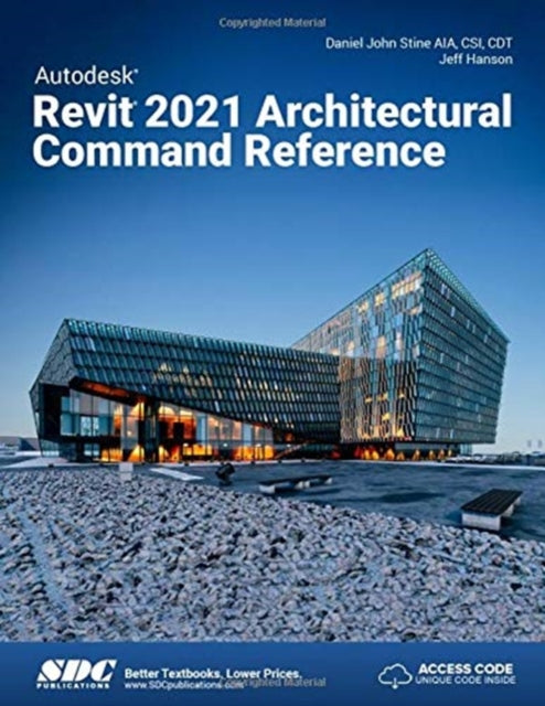 Book cover of: Autodesk Revit 2021 Architectural Command Reference. By: Daniel John Stine