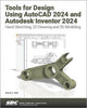 Book cover of: Tools for Design Using AutoCAD 2024 and Autodesk Inventor 2024. By: Randy Shih