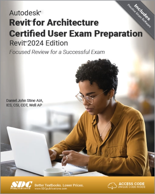 Book cover of: Autodesk Revit for Architecture Certified User Exam Preparation (Revit 2024 Edition)