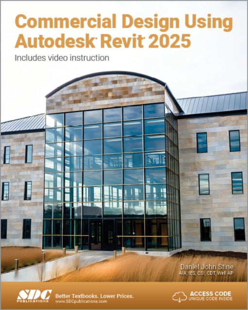 Book cover of: Commercial Design Using Autodesk Revit 2025. By: Daniel John Stine