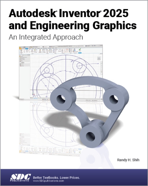 Book cover of: Autodesk Inventor 2025 and Engineering Graphics. By: Randy Shih