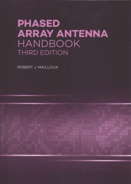 Book cover of: Phased Array Antenna Handbook. By: Robert J. Mailloux