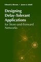 Book cover of: Designing Delay-Tolerant Applications for Store-and-Forward Networks. By: Birrane