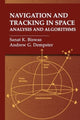 Book cover of: Navigation and Tracking in Space: Analysis and Algorithms