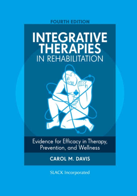 Book cover of: Integrative Therapies in Rehabilitation. By: Carol M. Davis