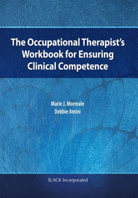 Occupational Therapist’s Workbook for Ensuring Clinical Competence