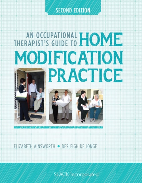 Book cover of: Occupational Therapist’s Guide to Home Modification Practice. By: Elizabeth Ainsworth