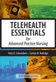 Book cover of: Telehealth Essentials for Advanced Practice Nursing. By: Patricia Schweickert