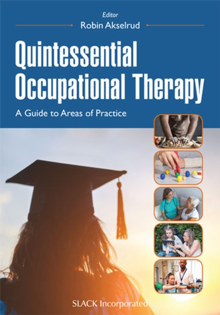 Book cover of: Quintessential Occupational Therapy. By: Robin Akselrud