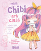 Book cover of: Mini Chibi Art Class. By: Yoai